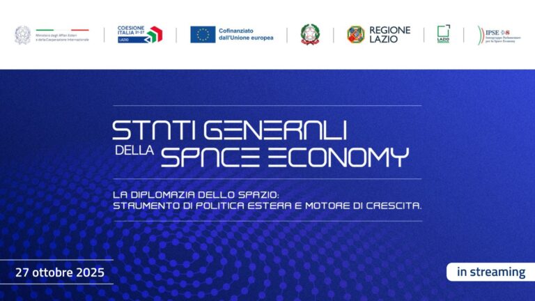 Stati Generali della Space Economy 2025: “La diplomazia dello spazio: strumento di politica estera e motore di crescita”, in programma il 27 ottobre 2025 in streaming.
